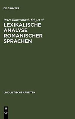 Lexikalische Analyse romanischer Sprachen (Linguistische Arbeiten, 353, Band 353)