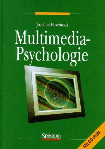 Multimedia-Psychologie: Eine neue Perspektive menschlicher Kommunikation