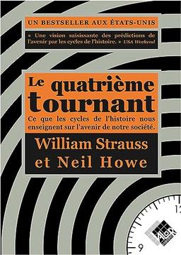 Le quatrième tournant : ce que les cycles de l'histoire nous enseignent sur l'avenir de notre société