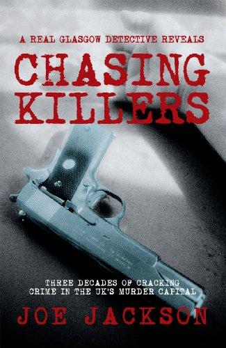 Chasing Killers: Three Decades of Cracking Crime in the UK's Murder Capital