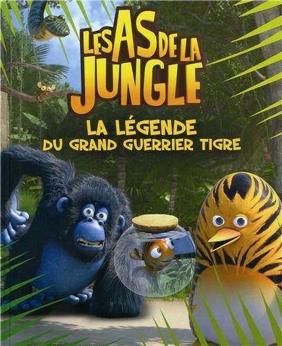 Les as de la jungle. La légende du Grand Guerrier Tigre