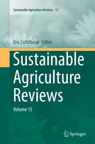 Sustainable Agriculture Reviews: Volume 15