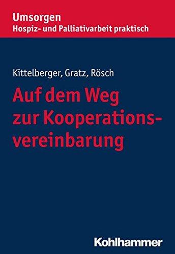 Auf dem Weg zur Kooperationsvereinbarung (Umsorgen - Hospiz- und Palliativarbeit praktisch)