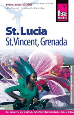 Reise Know-How St. Lucia, St. Vincent, Grenada: Reiseführer für individuelles Entdecken