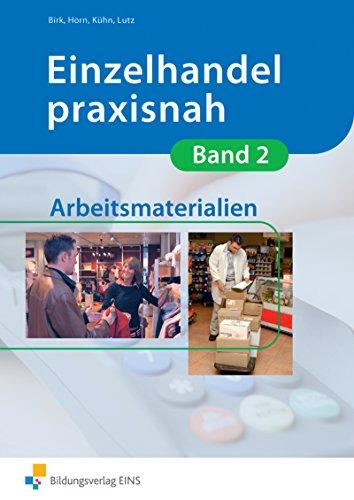 Einzelhandel praxisnah: Band 2: Arbeitsbuch