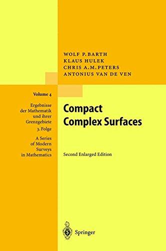 Compact Complex Surfaces (Ergebnisse der Mathematik und ihrer Grenzgebiete. 3. Folge / A Series of Modern Surveys in Mathematics, Band 4)