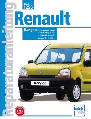 Renault Kangoo: 1.1- und 1.4-Liter-Benzinmotor. 1.9-Liter-Dieselmotor, auch dTi. Baujahre 1997 bis 2001 (Reparaturanleitungen)