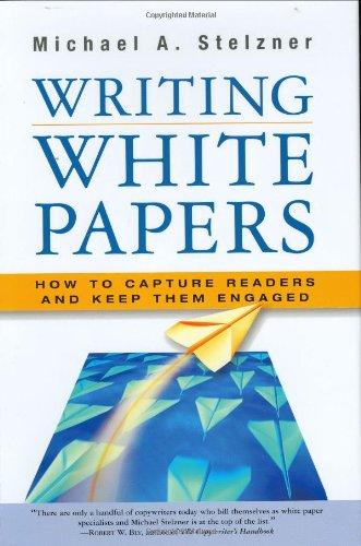 Writing White Papers: How to Capture Readers and Keep Them Engaged