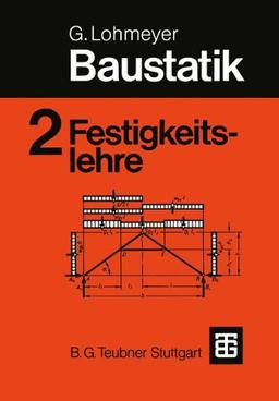 Baustatik: Teil 2 Festigkeitslehre