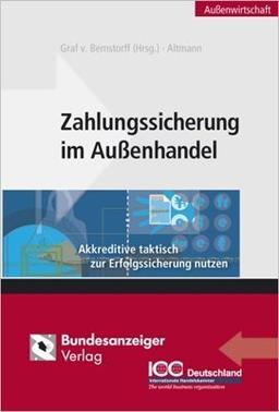 Zahlungssicherung im Außenhandel: Akkreditive taktisch zur Erfolgssicherung nutzen