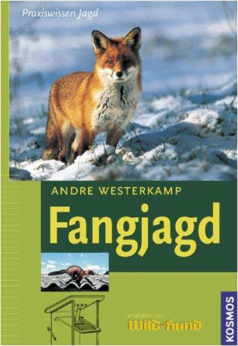 Fangjagd: Praxiswissen Jagd