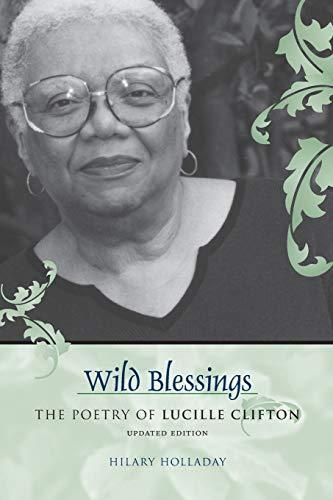 Wild Blessings: The Poetry of Lucille Clifton (Southern Literary Studies)