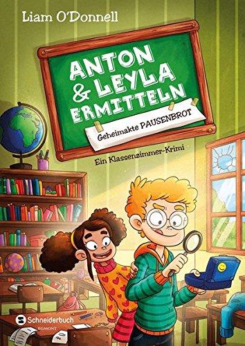 Anton und Leyla ermitteln, Band 01: Geheimakte Pausenbrot