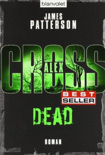 Dead - Alex Cross 13 -: Thriller