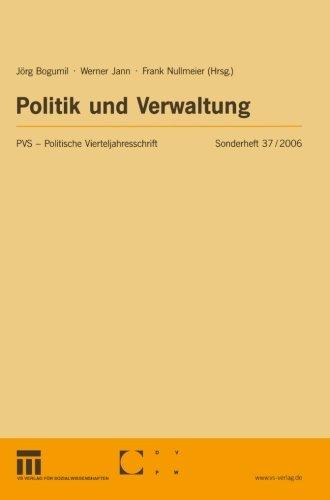 Politik und Verwaltung (Politische Vierteljahresschrift Sonderhefte) (German Edition)