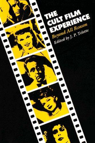 The Cult Film Experience: Beyond All Reason (Texas Film & Media Studies)