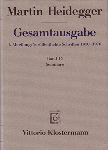 Gesamtausgabe. 4 Abteilungen: Gesamtausgabe 1. Abt. Bd. 15: Seminare (1951-1973)