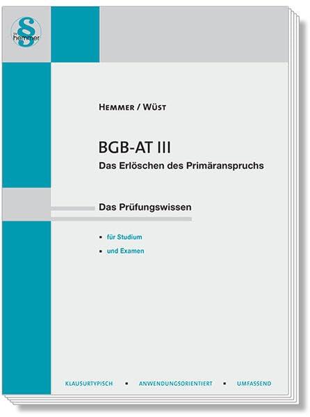 12430 - Skript BGB-AT III - Erlöschen des Primäranspruchs (Skripten - Zivilrecht): Das Prüfungswissen für Studium und Examen