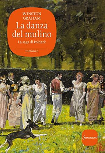 La danza del mulino. La saga di Poldark (Vol. 9)