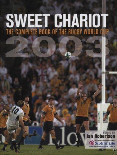 Sweet Chariot: The Complete Book of the Rugby World Cup 2003