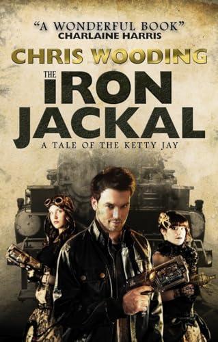 The Iron Jackal: A Tale of the Ketty Jay