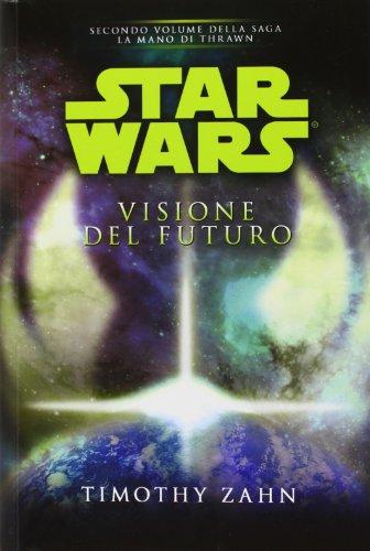 Star Wars. Visione Del Futuro. La Mano Di Thrawn. Vol. 2