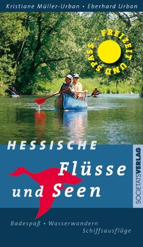 Freizeit & Spaß - Hessische Flüsse und Seen: Badespaß-Wasserwandern-Schiffsausflüge