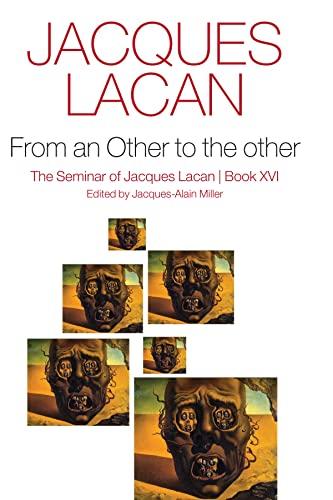 From an Other to the Other: The Seminar of Jacques Lacan (From an Other to the Other, 16)