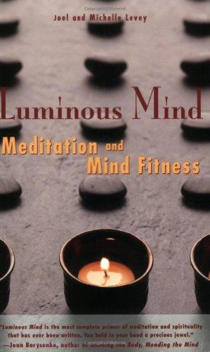 Luminous Mind: Meditation and Mind Fitness