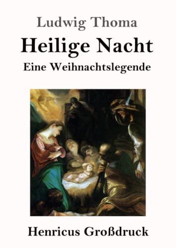 Heilige Nacht (Großdruck): Eine Weihnachtslegende