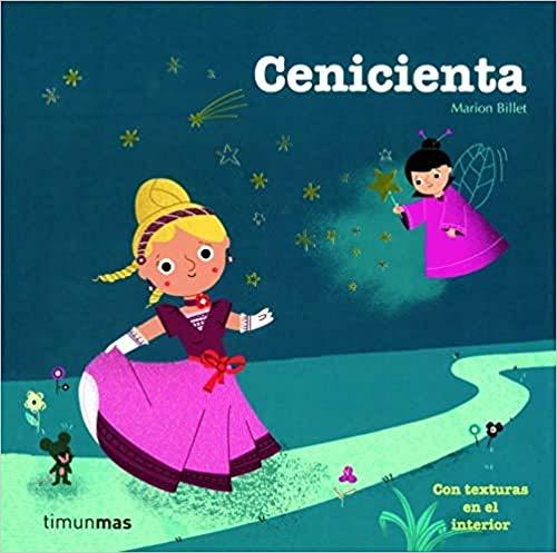 Cenicienta: Con texturas en el interior (Cuentos clásicos con texturas)