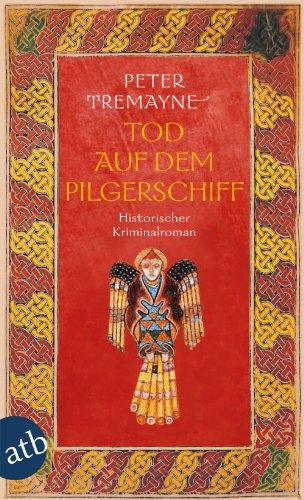 Tod auf dem Pilgerschiff: Historischer Kriminalroman (Schwester Fidelma ermittelt)