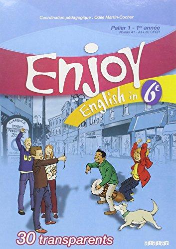 Enjoy English in 6e : palier 1, 1re année, niveau A1-A1+ du CECR : 30 transparents