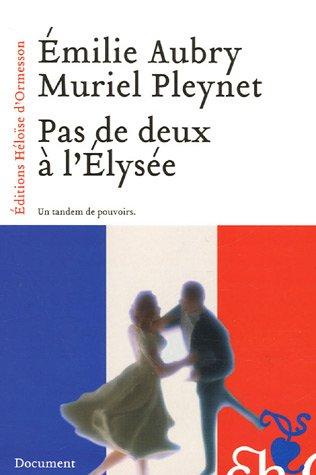 Pas de deux à l'Elysée : un tandem de pouvoirs