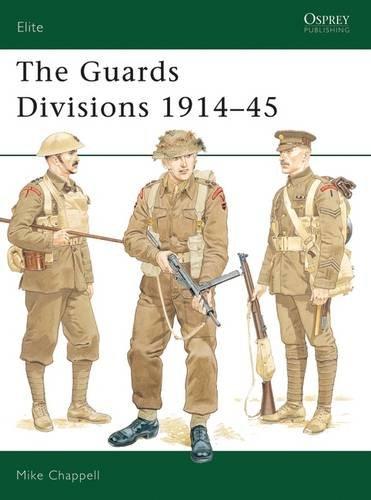 The Guards Divisions 1914-45 (Elite, Band 61)