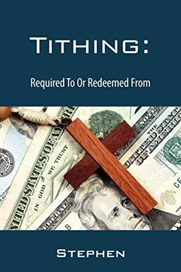 Tithing: Required To Or Redeemed From