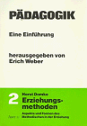 Pädagogik. Eine Einführung für Sekundarstufe II und Grundstudium in vier Bänden: Pädagogik, 4 Bde. in 5 Tl.-Bdn., Bd.2, Erziehungsmethoden