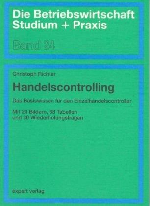 Handelscontrolling: Das Basiswissen für den Einzelhandelscontroller