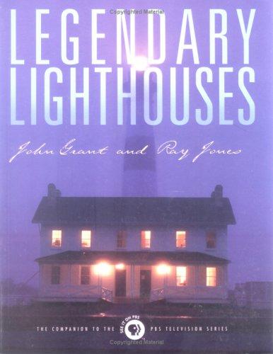 Legendary Lighthouses: The Companion to the Pbs Television Series (Lighthouses (Chelsea House))