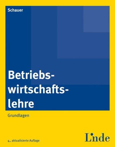 Betriebswirtschaftslehre: Grundlagen