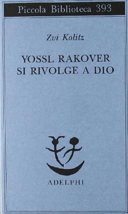 Yossl Rakover si rivolge a Dio