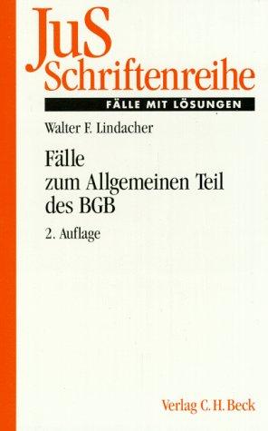 JuS-Schriftenreihe (Schriftenreihe der Juristischen Schulung), H.65, Fälle zum Allgemeinen Teil des BGB