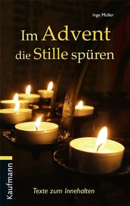 Im Advent die Stille spüren: Texte zum Innehalten