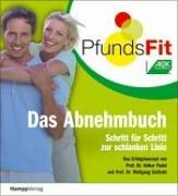 PfundsFit - Das Abnehmbuch. Schritt für Schritt zur schlanken Linie