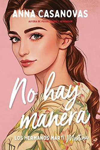 No hay manera (Los hermanos Martí 5) (Titania fresh)