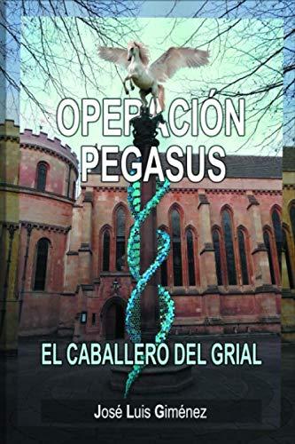 Operación Pegasus: El Caballero del Grial