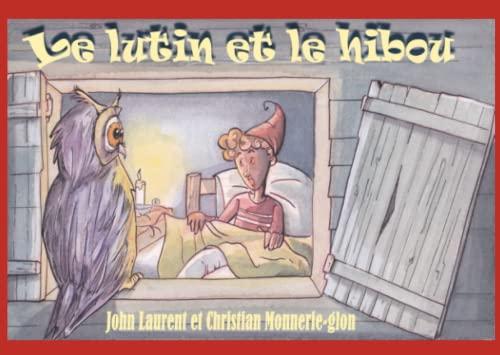 Le lutin et le hibou (Les contes de John Laurent)