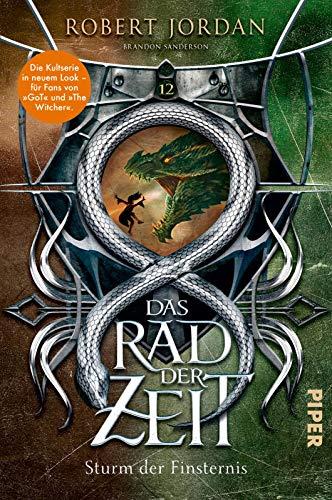 Das Rad der Zeit 12 (Das Rad der Zeit 12): Sturm der Finsternis