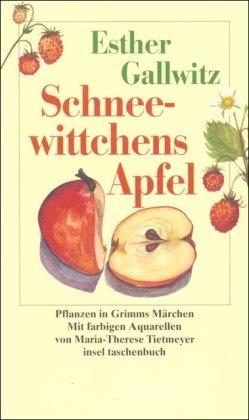 Schneewittchens Apfel: Pflanzen in Grimms Märchen