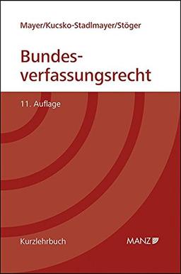 Grundriss des österreichischen Bundesverfassungsrechts (Kurzlehrbuch)